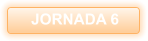 JORNADA 6