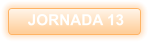 JORNADA 13