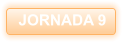 JORNADA 9