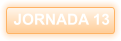 JORNADA 13