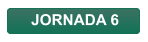 JORNADA 6