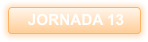 JORNADA 13